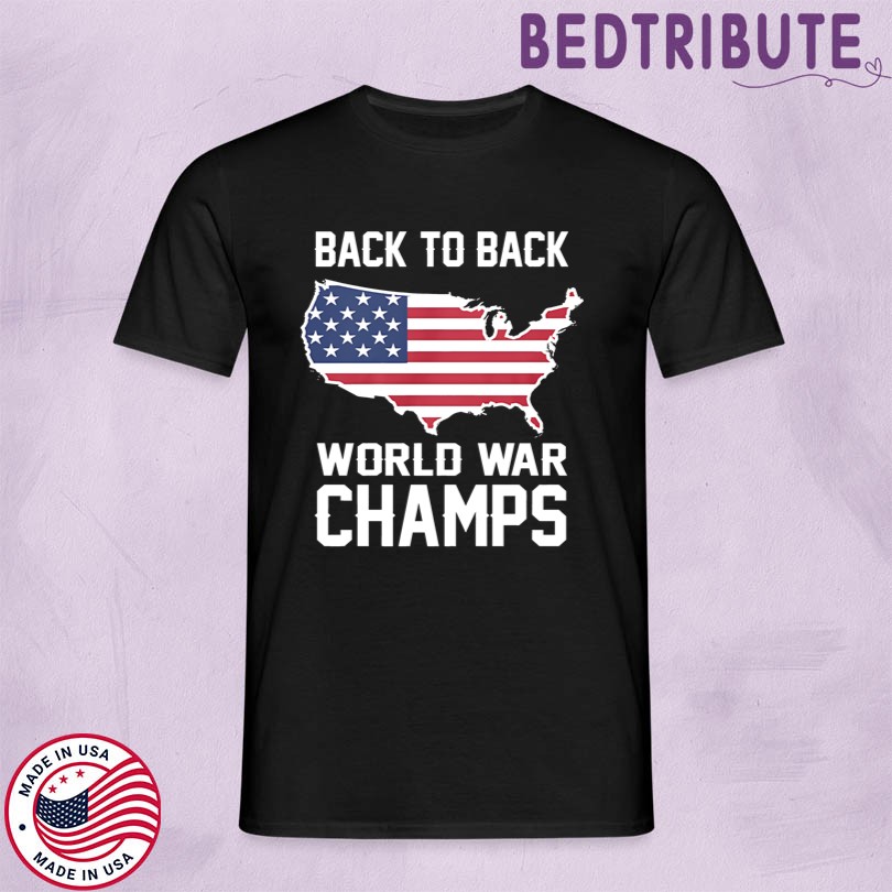 Back To Back World War Champs Shirt