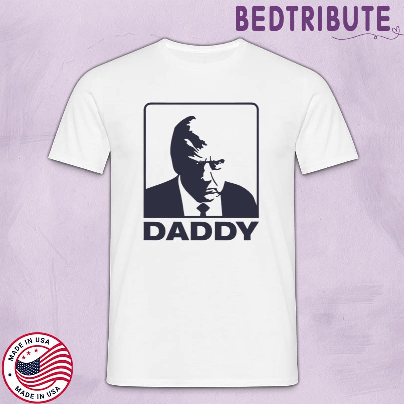 Daddy Trump T-Shirt