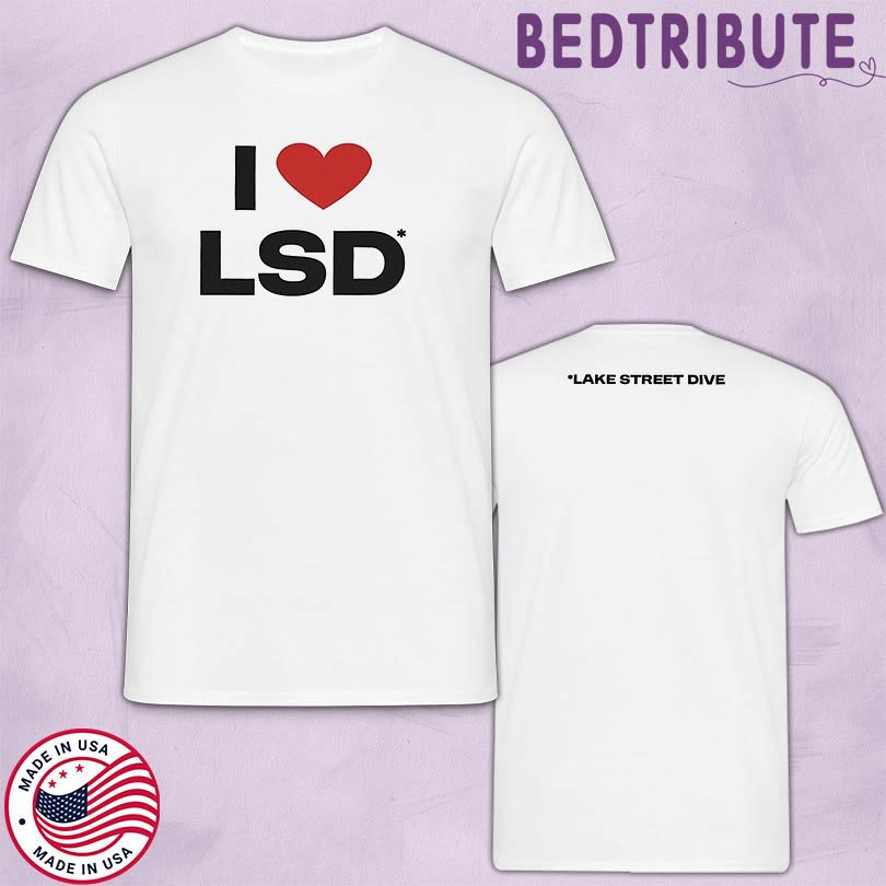 I Love Lake Street Dive Shirt