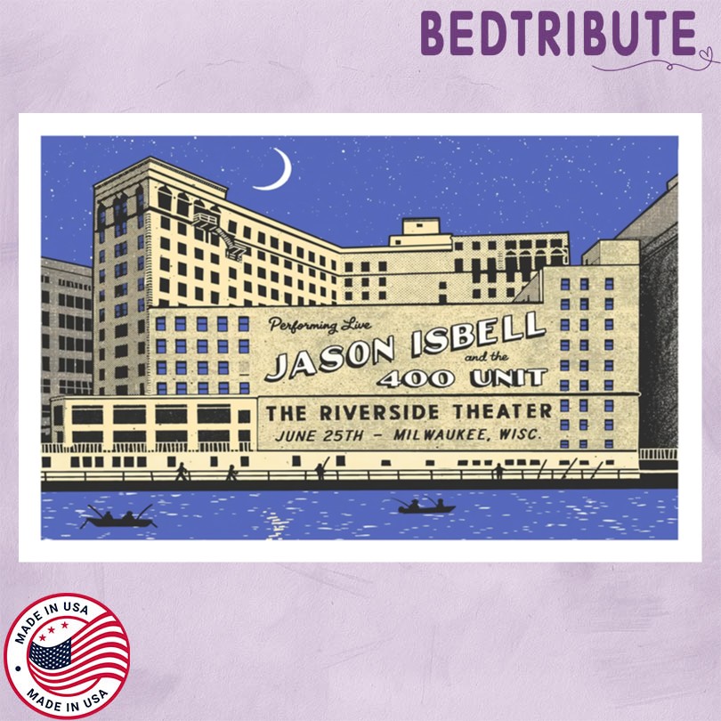 Jason Isbell And The 400 Unit June 25 2025 Riverside Theater Milwaukee WI Tour Poster