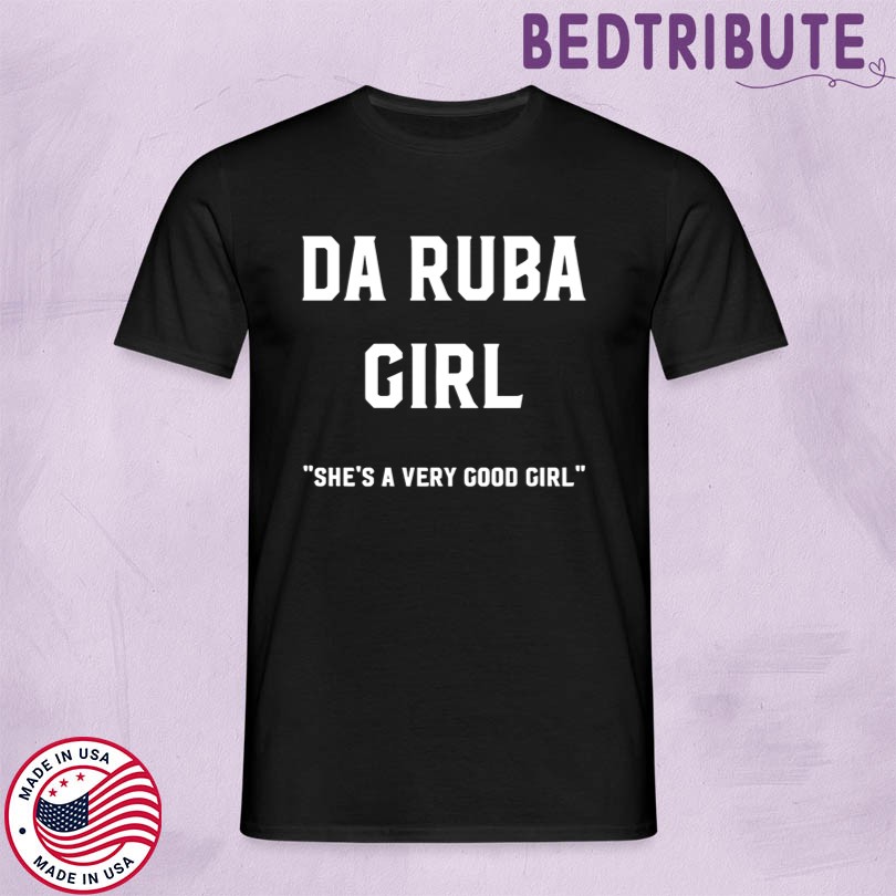 Kenny Chesney Da Ruba Girl She\'s A Very Good Girl Shirt