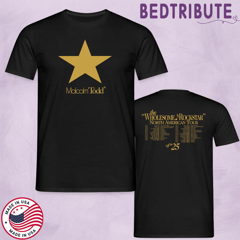 Malcolm Todd The Wholesome Rockstar North America Tour 25 Shirt