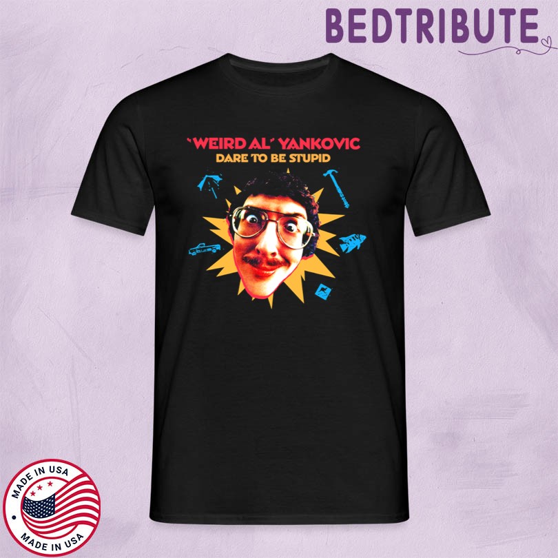 Weird Al Yankovic Dare To Be Stupid T-Shirt