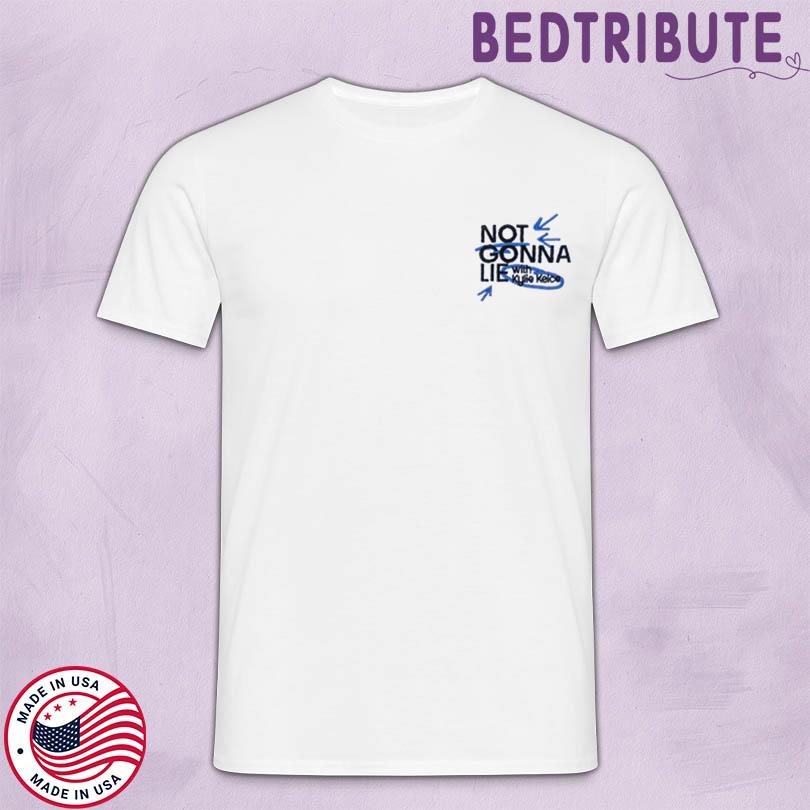 2025 Not Gonna Lie Podcast Shirt