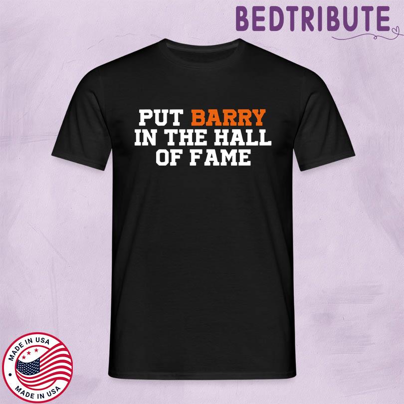 Anthony Garcia Wearing Put Barry In The Hall Of Fame Shirt