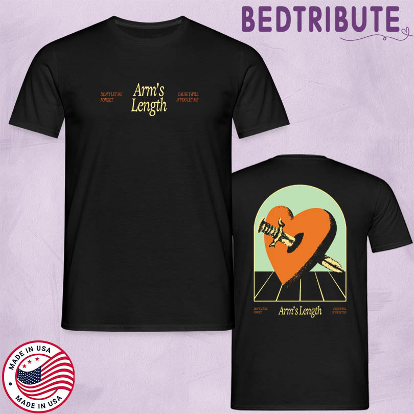 Arm\'s Length Don’t Let Me Forget Merch