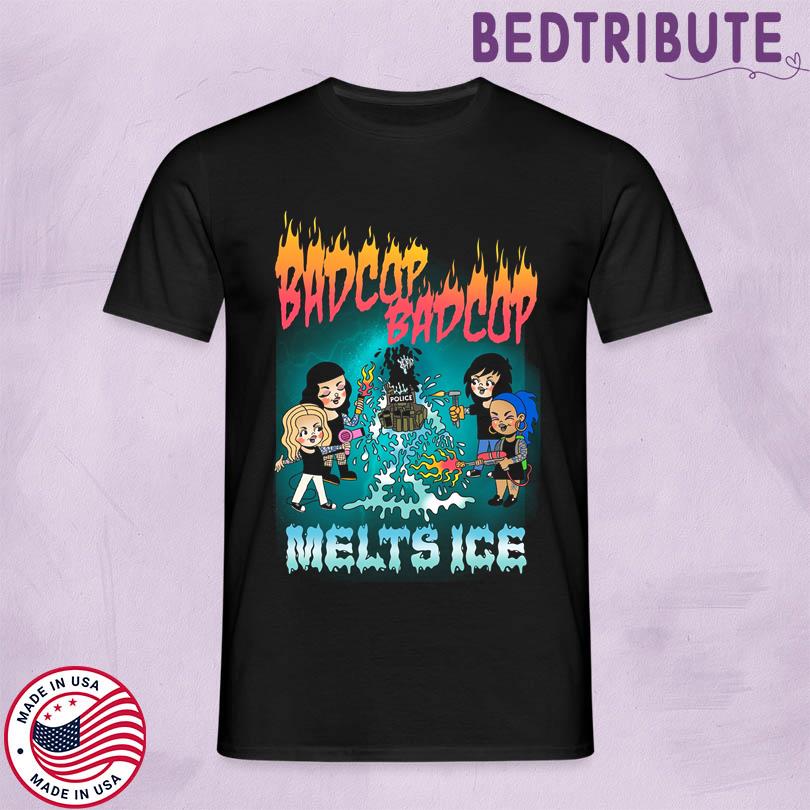 Bad Cop Bad Cop Merch Shirt – Melts Ice Graphic Tee