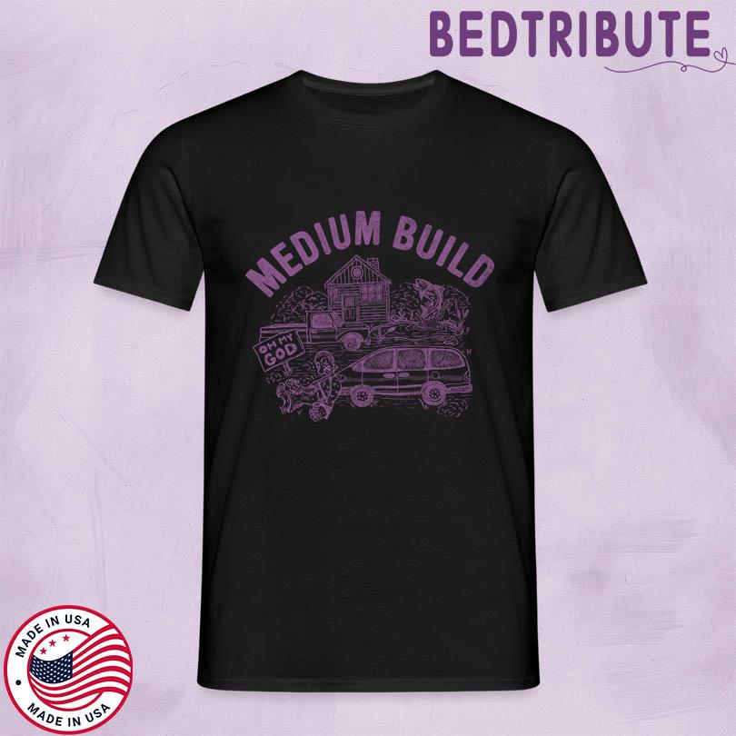 Buy A House T-Shirt - Medium Build Merch