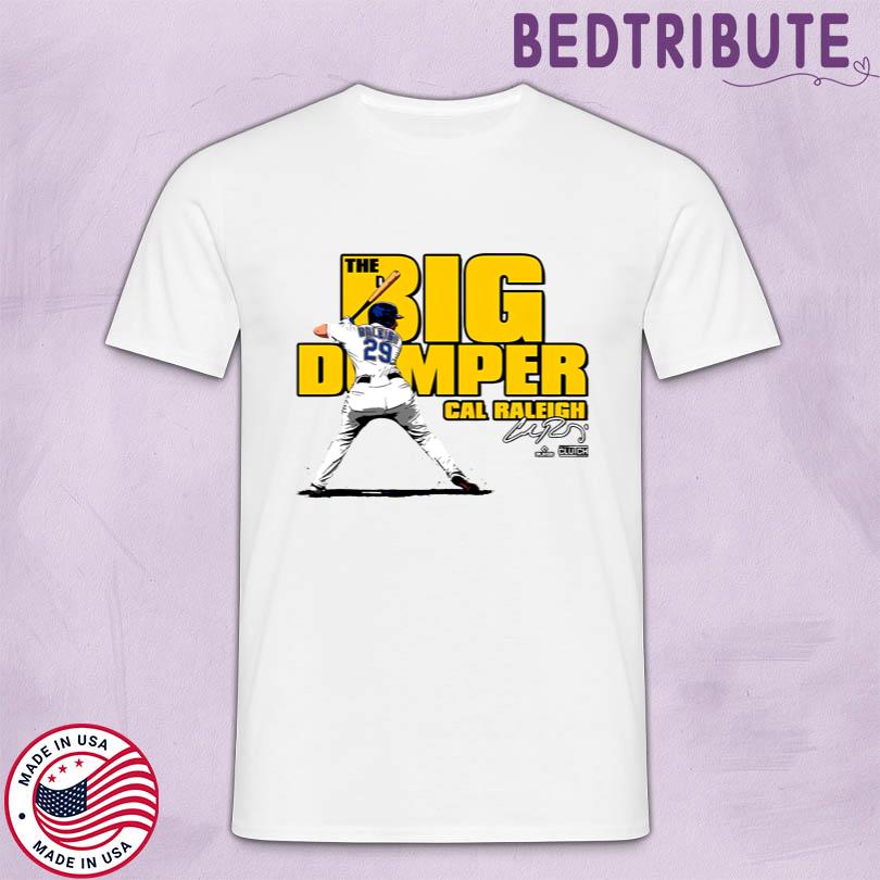 Cal Raleigh Big Dumper Unisex T-Shirt