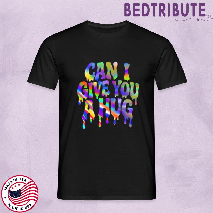 CERTIFIED MANIAC CAN I GIVE YOU A HUG MERCH