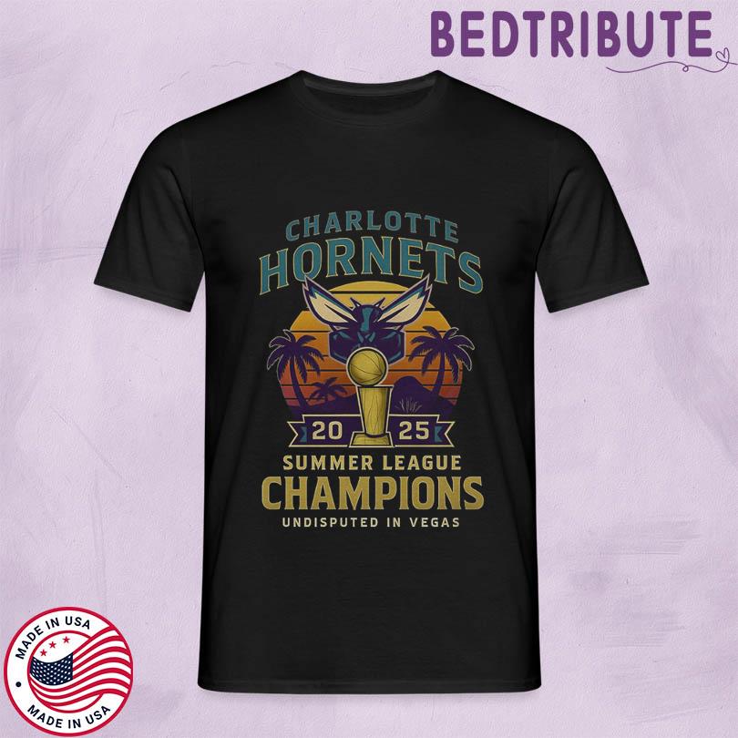 Charlotte Hornets Summer League Champions Undisputed In Vegas 2025 Shirt