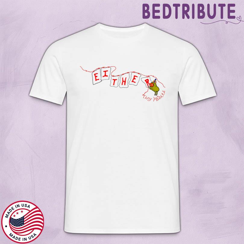 Either Tiny Habits T-Shirt