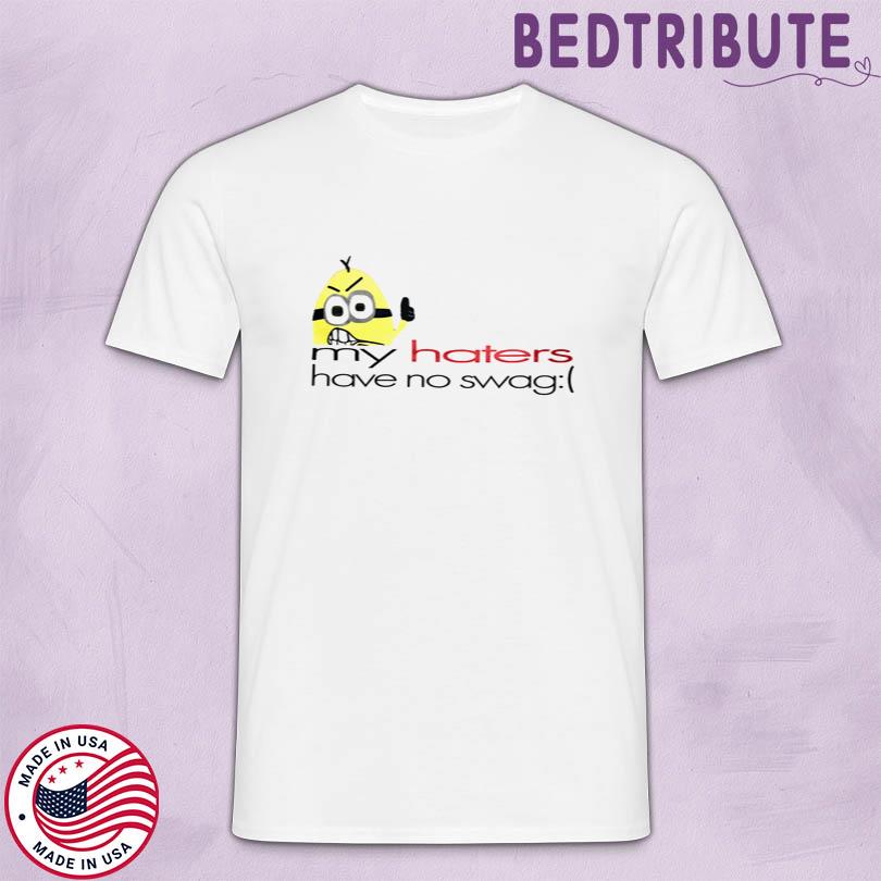 Elyaaaa My Haters T Shirt