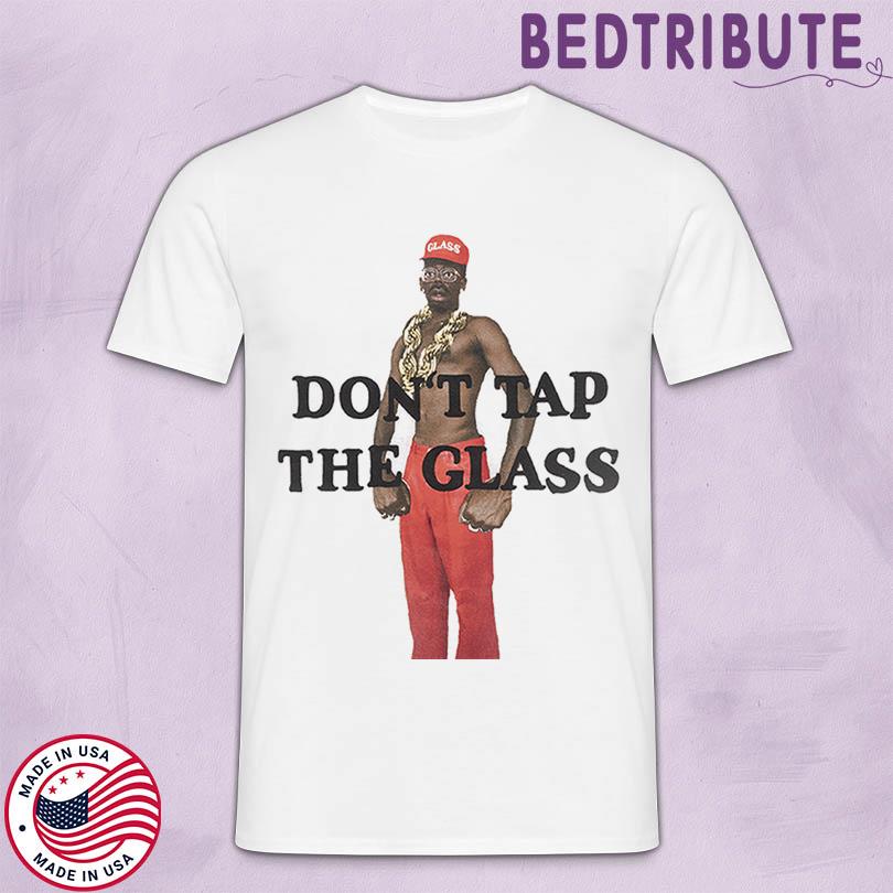 GOLF WANG Don\'t Tap The Glass Merch