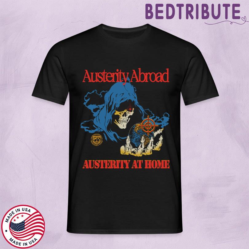 Ideologie Merch Crisis Map Austerity Abroad Austerity at Home Tee