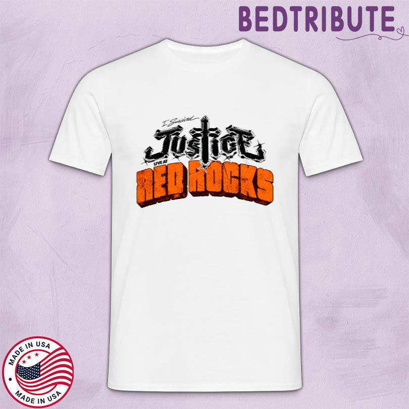 Justice I survived Justice Live at Red Rocks T Shirt