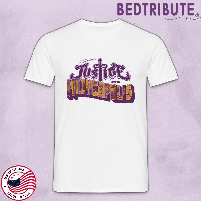 Justice I survived Justice Live in Minneapolis T Shirt