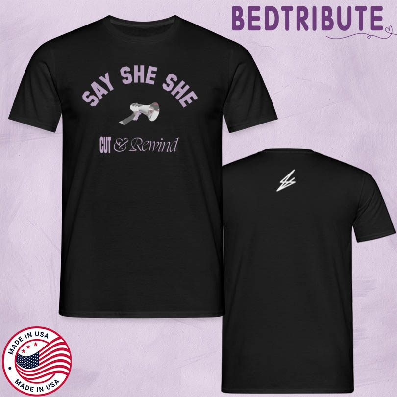 Merch Say She She Cut & Rewind Shop
