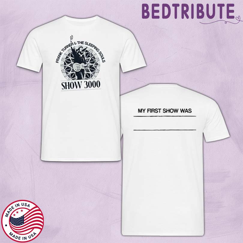 Official Frank Turner Show 3000 My First Show T-Shirt