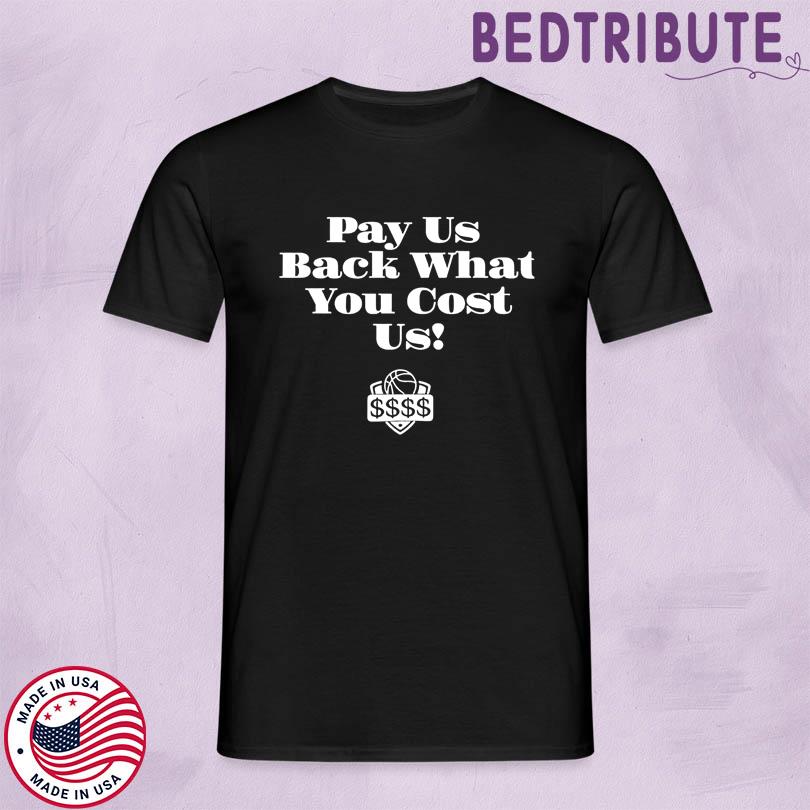 Pay Us What You Owe Us Shirt