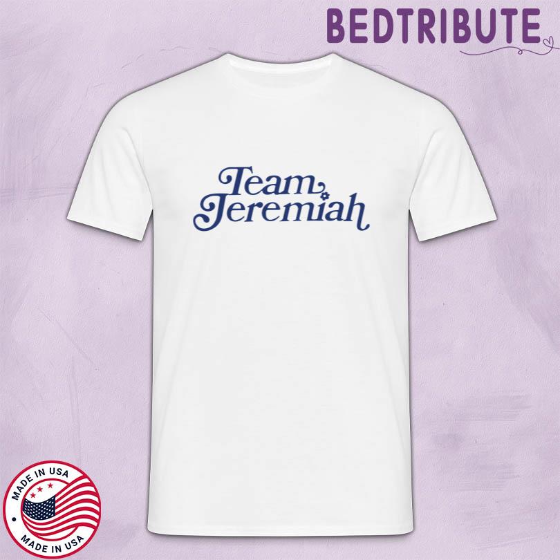 Team Jeremiah T Shirt