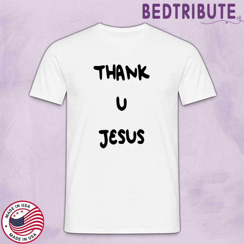 Thank U Jesus Stay Sober Merch