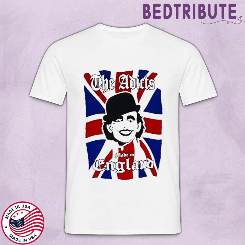 The Adicts Made In England shirt