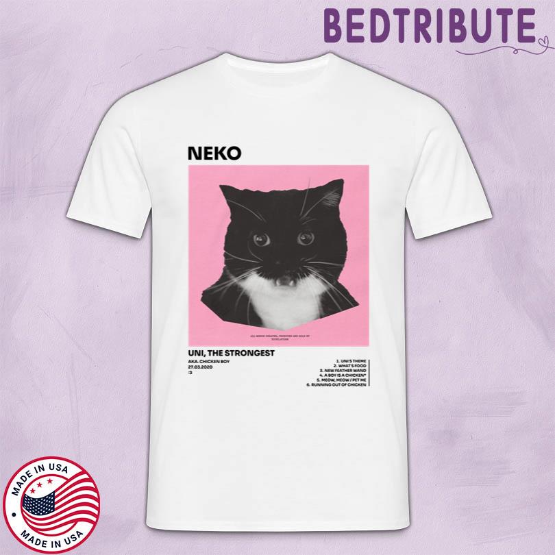 Unicouniuni3 Neko Uni The Strongest Shirt