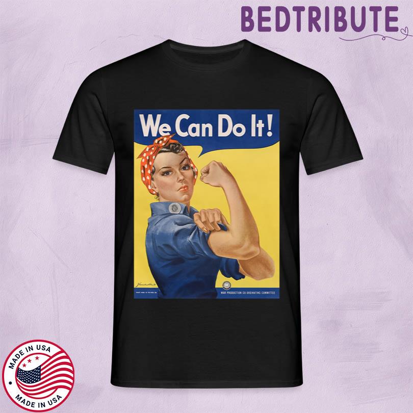 We Can Do It Shirt